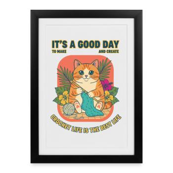 Its A Good Day To Make And Create Crochet Life - Framed poster (27 × 37 cm) - black - Front