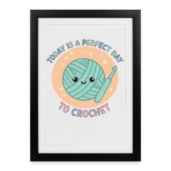 Aujourd’hui est un jour parfait pour crocheter de façon drôle - Affiche encadrée (27 × 37 cm) - noir - Devant