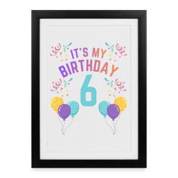 6 ans fille C’est mon anniversaire Enfants Anniversaire - Affiche encadrée (27 × 37 cm) - noir - Devant