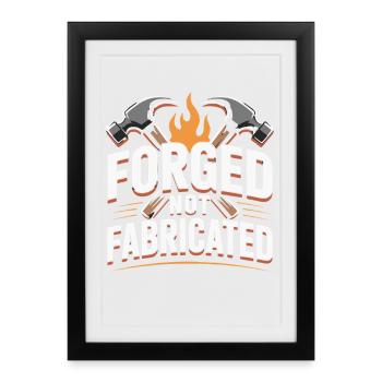 Diction du forgeron falsifié, pas fabriqué - Affiche encadrée (27 × 37 cm) - noir - Devant