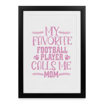 My Favorite Football Player Calls Me Mom Season - Framed poster (27 × 37 cm) - black - Front