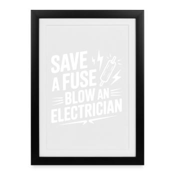 Économisez un fusible Sauter un électricien - Affiche encadrée (27 × 37 cm) - noir - Devant