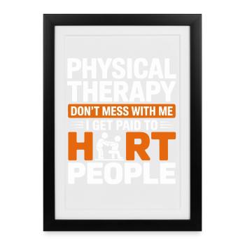 Physiotherapy Mutspruch – Hard Humor - Framed poster (27 × 37 cm) - black - Front