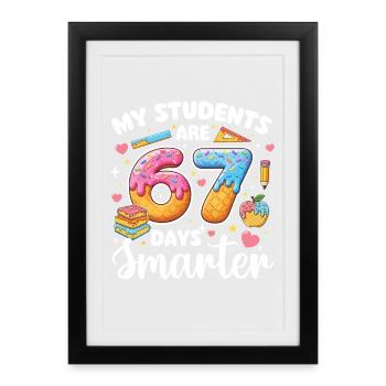 Les élèves sont 67 jours plus intelligents Professeur de mèmes - Affiche encadrée (27 × 37 cm) - noir - Devant