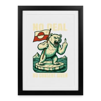 No Deal No Consent Giving Greenland Shirt - Framed poster (27 × 37 cm) - black - Front