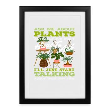Demandez-moi ce que vous avez sur les plantes et les amoureux des plantes - Affiche encadrée (27 × 37 cm) - noir - Devant