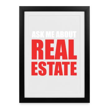 Ask Me About Real Estate – Bold Red - Framed poster (27 × 37 cm) - black - Front