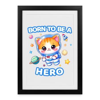 Né pour être un chaton astronaute héros - Mâle - Affiche encadrée (27 × 37 cm) - noir - Devant