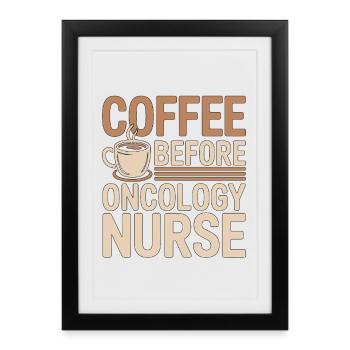 Oncology Nurse Coffee Infusion Nurse Coffee Lover - Framed poster (27 × 37 cm) - black - Front