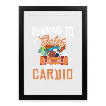 Courir jusqu’aux portes est mon gymnase cardio et mon voyage - Affiche encadrée (27 × 37 cm) - noir - Devant