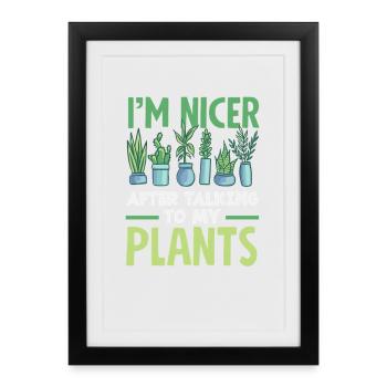 More beautiful after talking to my plants - Framed poster (27 × 37 cm) - black - Front