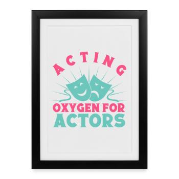 Théâtre de comédie musicale Acting Oxygen For Actors Theater - Affiche encadrée (27 × 37 cm) - noir - Devant