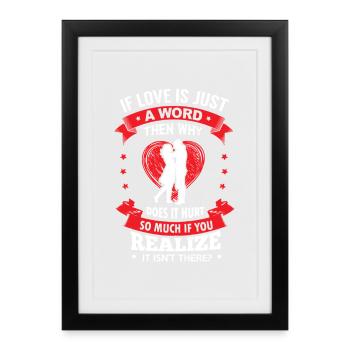 L’amour fait mal quand il manque - Affiche encadrée (27 × 37 cm) - noir - Devant