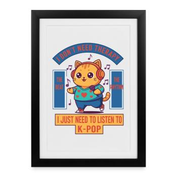 Je n’ai pas besoin de thérapie, j’ai juste besoin d’écouter de la K-pop - Affiche encadrée (27 × 37 cm) - noir - Devant