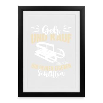 Bob Fahrer GEH UND KAUF DIR DEINEN EIGENEN - Gerahmtes Poster (27 × 37 cm) - Schwarz - Vorne