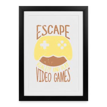 Escape Reality And Play Video Games - Framed poster (27 × 37 cm) - black - Front