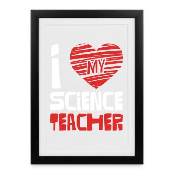 I Love Science Teacher - Framed poster (27 × 37 cm) - black - Front