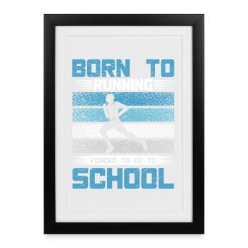 Running Born To Running Marathon Runner Gift - Framed poster (27 × 37 cm) - black - Front