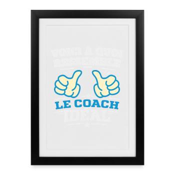 Voici à quoi ressemble le coach idéal Humour  - Affiche encadrée (27 × 37 cm) - noir - Devant