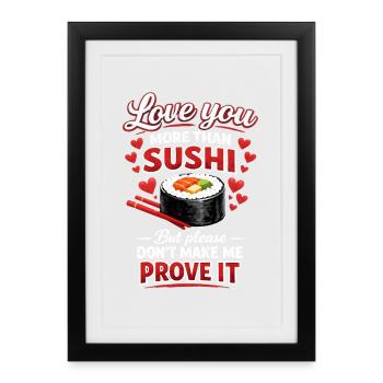 Sushi Roll drôle Sashimi Cuisine japonaise Riz Humour - Affiche encadrée (27 × 37 cm) - noir - Devant
