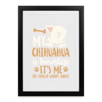 Chihuahua Chihuahueño My Chihuahua - Framed poster (27 × 37 cm) - black - Front