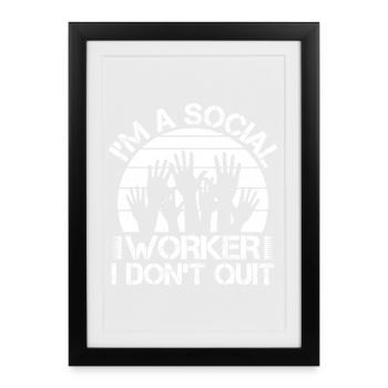 Citation d’assistante sociale : Je ne quitte pas le travail social - Affiche encadrée (27 × 37 cm) - noir - Devant