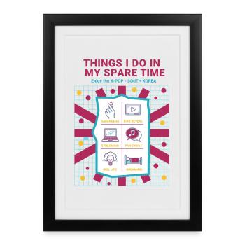 Things I Do In My Spare Time Enjoy K-Pop Korea - Framed poster (27 × 37 cm) - black - Front
