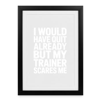 Arrêtez pas encore : Trainer Fear Gym Tee - Affiche encadrée (27 × 37 cm) - noir - Devant