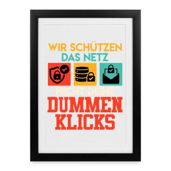 Coder WE DON'T USE THE NET YOUR STUPID CLICKS - Framed poster (27 × 37 cm) - black - Front