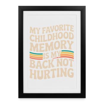 My Favorite Childhood Memory Funny Retro Aging Quo - Framed poster (27 × 37 cm) - black - Front