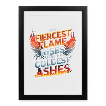 La flamme la plus féroce s’élève après les cendres les plus froides - Affiche encadrée (27 × 37 cm) - noir - Devant