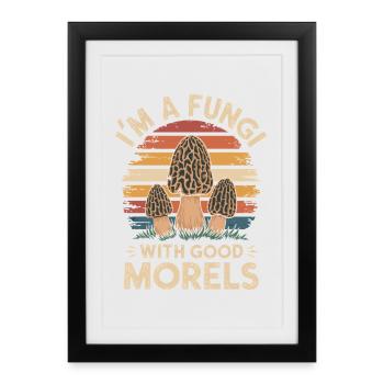 Je suis un champignon avec de bonnes morilles. - Affiche encadrée (27 × 37 cm) - noir - Devant