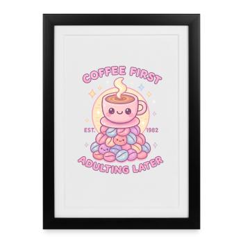 Le café d’abord pour l’adulte – Kawaii Kaffee - Affiche encadrée (27 × 37 cm) - noir - Devant