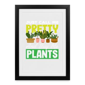 Acheter des plantes qui aiment les plantes appellent-moi jolies plantes - Affiche encadrée (27 × 37 cm) - noir - Devant