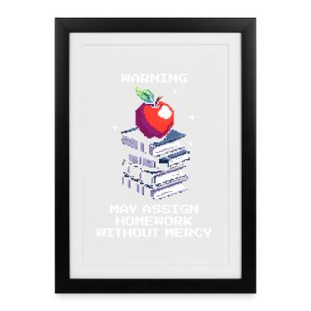 Warning: Homework without mercy | Teacher - Framed poster (27 × 37 cm) - black - Front