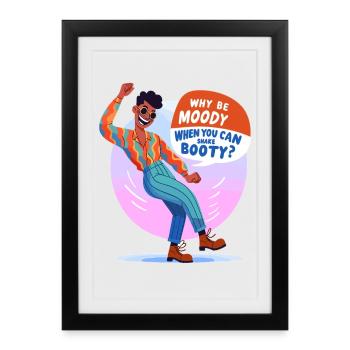 Disco boogie: Why gloomy mood? - Framed poster (27 × 37 cm) - black - Front