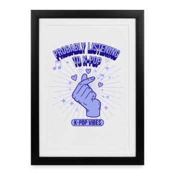 Probably Listening To K-Pop Vibes Korean Music - Framed poster (27 × 37 cm) - black - Front