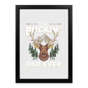 Best Buckin' Dad Ever - Gerahmtes Poster (27 × 37 cm) - Schwarz - Vorne