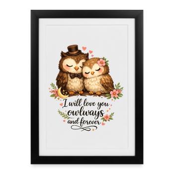 Cute Owls I will love you owlways Spruch Liebe - Framed poster (27 × 37 cm) - black - Front