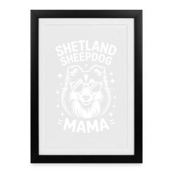 Shetland Sheepdog Sayings Funny Sheltie Gift - Framed poster (27 × 37 cm) - black - Front