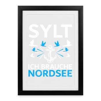 Vacances en mer du Nord SYLT J’AI BESOIN DE MER DU NORD Drôle - Affiche encadrée (27 × 37 cm) - noir - Devant
