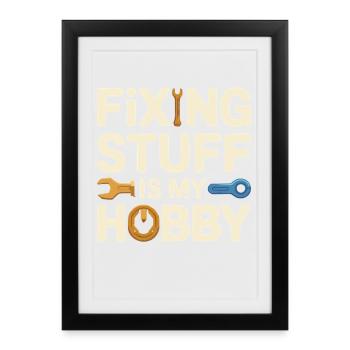 Fixing Stuff Is My Hobby - Framed poster (27 × 37 cm) - black - Front