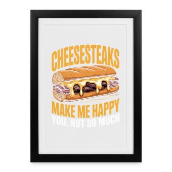 Cheesesteaks Make Me Happy - Framed poster (27 × 37 cm) - black - Front