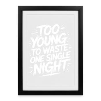 Trop jeune pour perdre une nuit - Affiche encadrée (27 × 37 cm) - noir - Devant