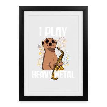 I play heavy metal Saxophon Saxophonspieler - Gerahmtes Poster (27 × 37 cm) - Schwarz - Vorne