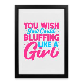 Fan de jeux d’argent que tu aimerais pouvoir bluffaire comme une fille - Affiche encadrée (27 × 37 cm) - noir - Devant