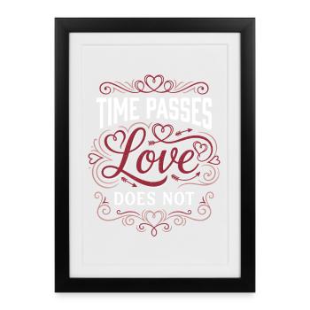 Le temps passe, l’amour ne passe pas - la Saint-Valentin - Affiche encadrée (27 × 37 cm) - noir - Devant