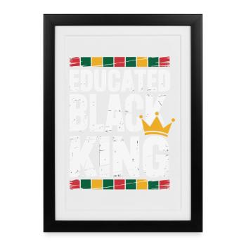 Educated Black King | Afro Pride Quote | Black  - Framed poster (27 × 37 cm) - black - Front