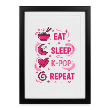 Mange, dors, K-Pop, rediffusion, musique coréenne, Kpop, amour. - Affiche encadrée (27 × 37 cm) - noir - Devant