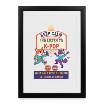 Keep Calm And Listen To K-Pop Your Daily Dose Of - Framed poster (27 × 37 cm) - black - Front